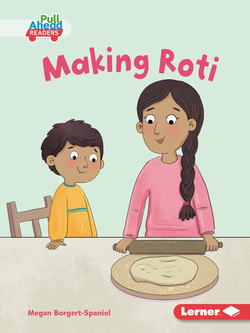 Title details for Making Roti by Megan Borgert-Spaniol - Available